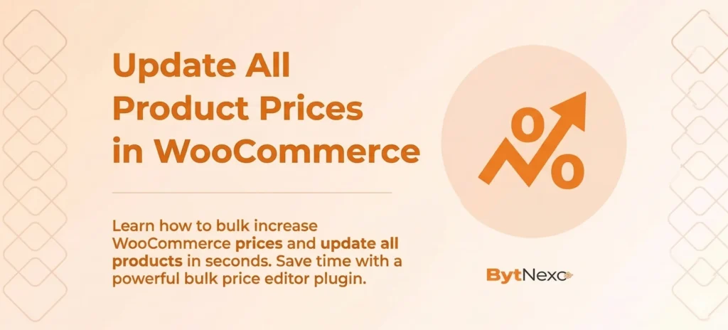 How to Bulk Increase WooCommerce Prices (Update All Products in Seconds)